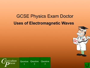 Gcse Physics Doctor Uses Of Waves
