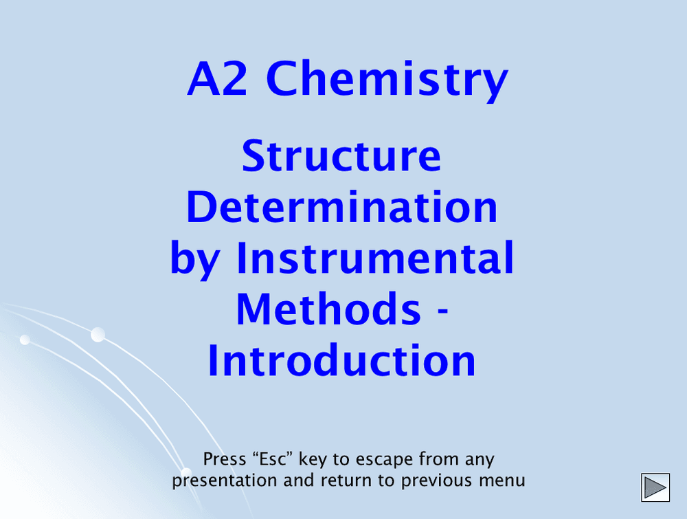 Structure Determination By instrumental Methods - Introduction – A2 ...