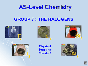 As Group 7   The Halogens   Physical Property Trends