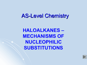As Haloalkanes   Mechanisms Of Nuclephilic Substitutions