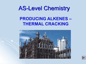 As Producing Alkenes   Thermal Cracking