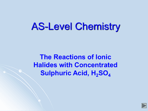 As Reactions Of Ionic Halides With Concentrated Sulphuric Acid H2So4